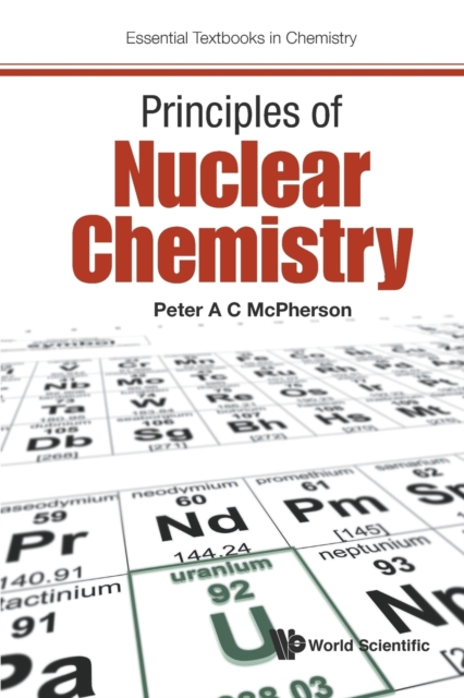 Principles Of Nuclear Chemistry, Paperback / softback Book