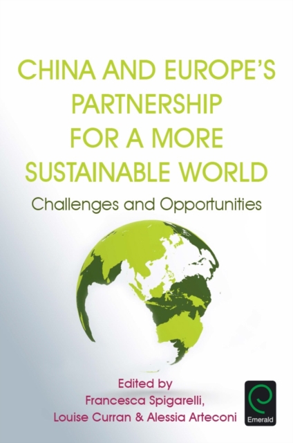 China and Europe’s Partnership for a More Sustainable World : Challenges and Opportunities, Hardback Book