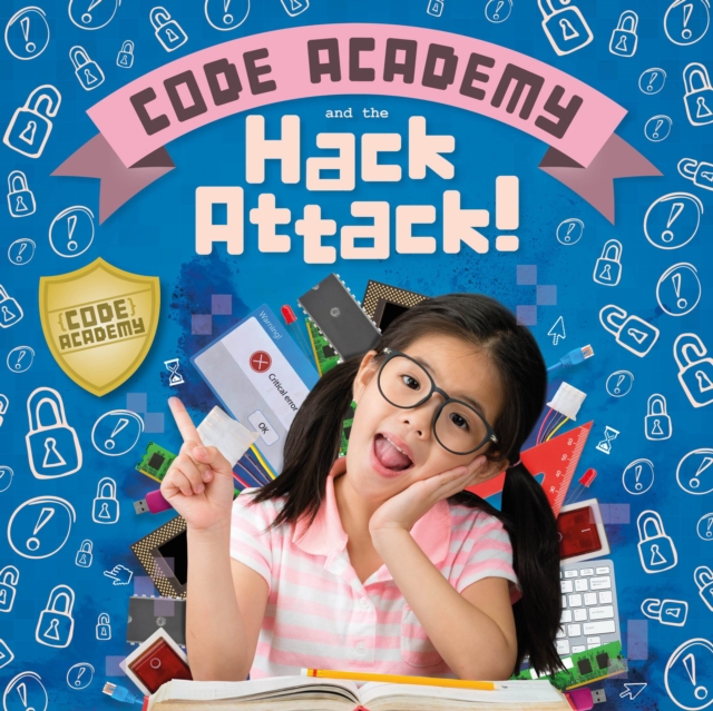 Code Academy and the Hack Attack!, Hardback Book
