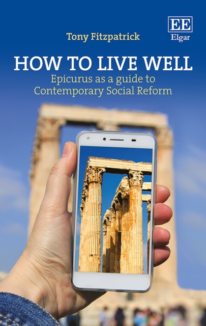 How to Live Well : Epicurus as a Guide to Contemporary Social Reform, PDF eBook