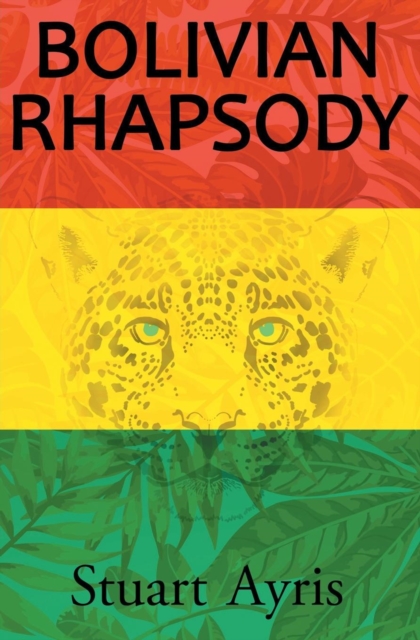 Bolivian Rhapsody, Paperback / softback Book