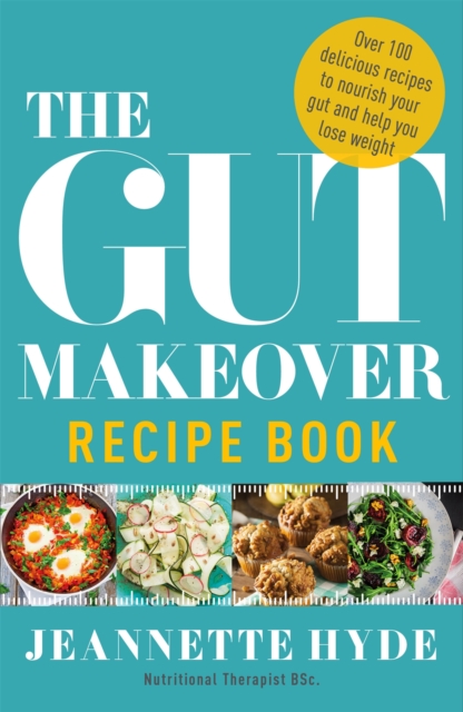The Gut Makeover Recipe Book, Paperback / softback Book