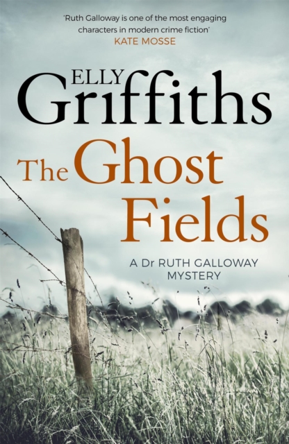 The Ghost Fields : The Dr Ruth Galloway Mysteries 7, Paperback / softback Book