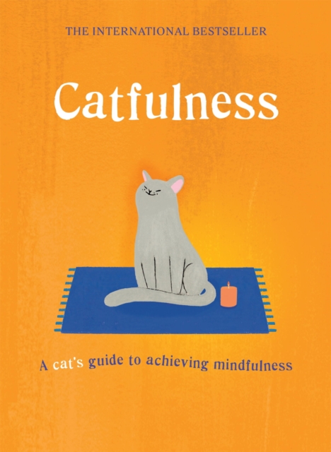 Catfulness : A cat's guide to achieving mindfulness, EPUB eBook