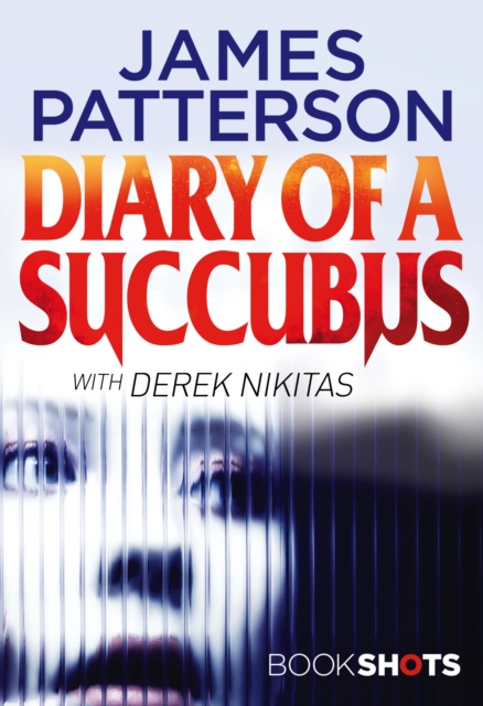 Diary of a Succubus : BookShots, EPUB eBook