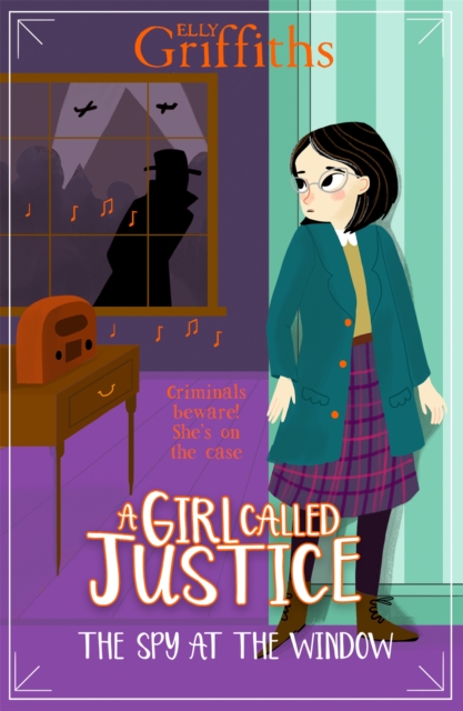 A Girl Called Justice: The Spy at the Window : Book 4, Paperback / softback Book