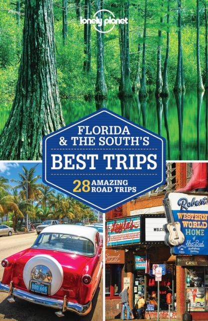 Lonely Planet Florida & the South's Best Trips, Paperback / softback Book