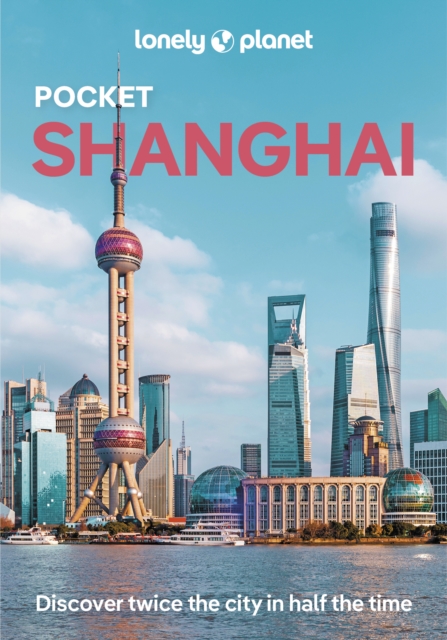 Lonely Planet Pocket Shanghai, Paperback / softback Book