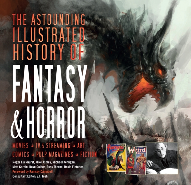 The Astounding Illustrated History of Fantasy & Horror, Hardback Book