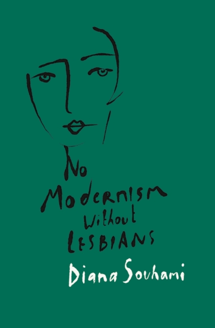 No Modernism Without Lesbians, Hardback Book No Modernism Without Lesbians, Hardback Book
