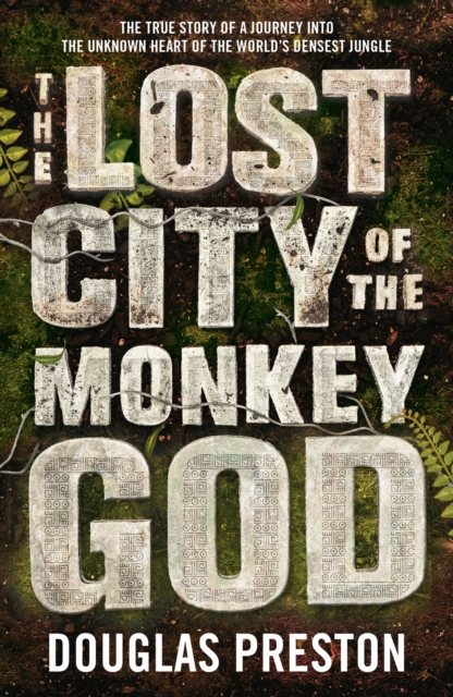 The Lost City of the Monkey God, Paperback / softback Book