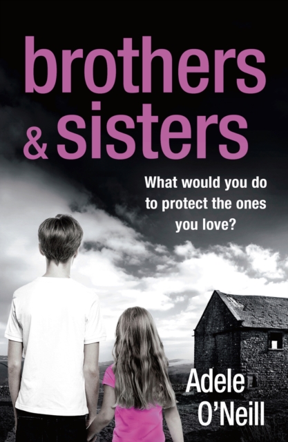 Brothers & Sisters : A gripping psychological thriller that will have you hooked, EPUB eBook