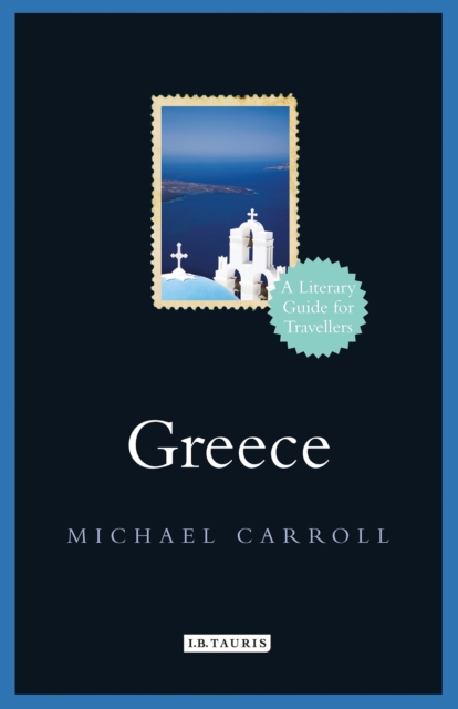 Greece : A Literary Guide for Travellers, EPUB eBook