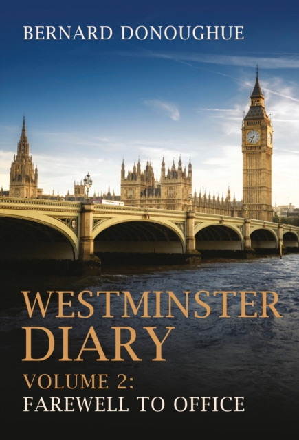 Westminster Diary: Volume 2 : Farewell to Office, PDF eBook