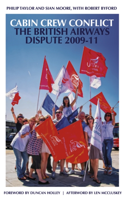 Cabin Crew Conflict : The British Airways Dispute 2009-11, PDF eBook