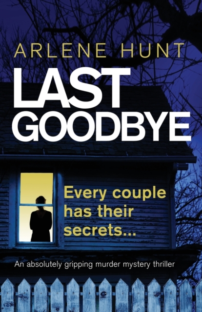 Last Goodbye : An Absolutely Gripping Murder Mystery Thriller, Paperback / softback Book
