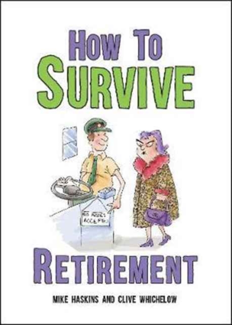 How to Survive Retirement, Hardback Book