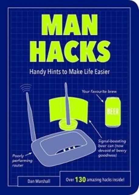 Man Hacks : Handy Hints to Make Life Easier, Paperback / softback Book