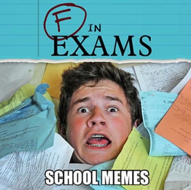 F in Exams : School Memes, Hardback Book