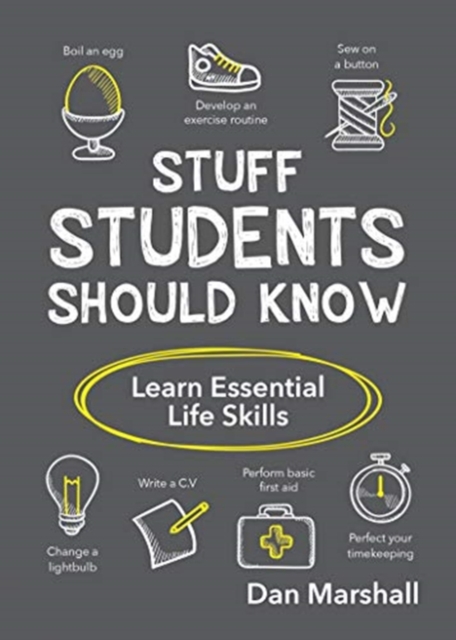 Stuff Students Should Know : Learn Essential Life Skills, Paperback / softback Book