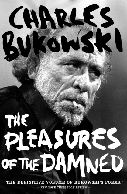 The Pleasures of the Damned : Selected Poems 1951-1993, Paperback / softback Book