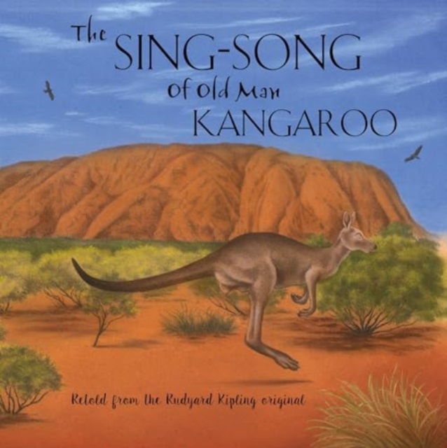 The Sing-Song of Old Man Kangaroo, Paperback / softback Book