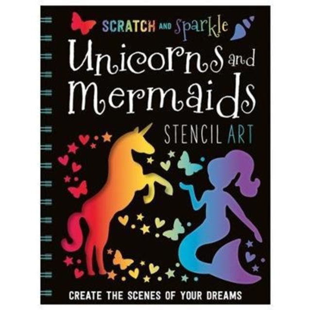 Scratch and Sparkle Unicorns and Mermaids Stencil Art, Spiral bound Book