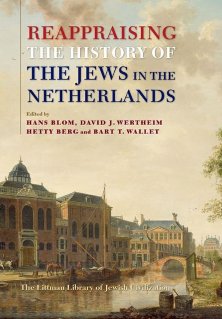 Reappraising the History of the Jews in the Netherlands, Hardback Book