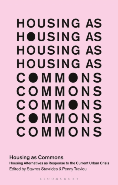 Housing as Commons : Housing Alternatives as Response to the Current Urban Crisis, PDF eBook