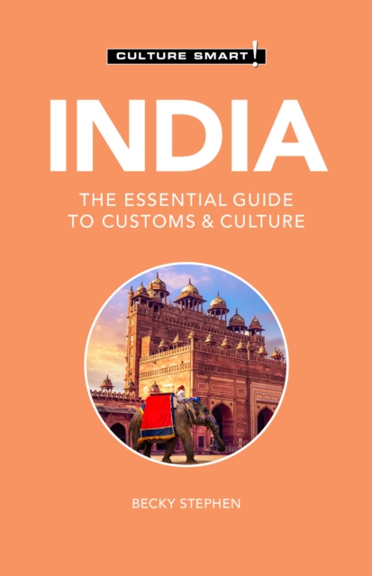 India - Culture Smart! : The Essential Guide to Customs & Culture, Paperback / softback Book