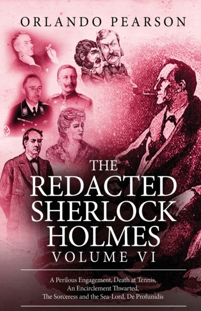 The Redacted Sherlock Holmes - Volume VI, Paperback / softback Book The Redacted Sherlock Holmes - Volume VI, Paperback / softback Book
