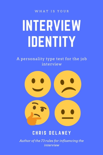 What Is Your Interview Identity : A personality type test for the job interview, PDF eBook