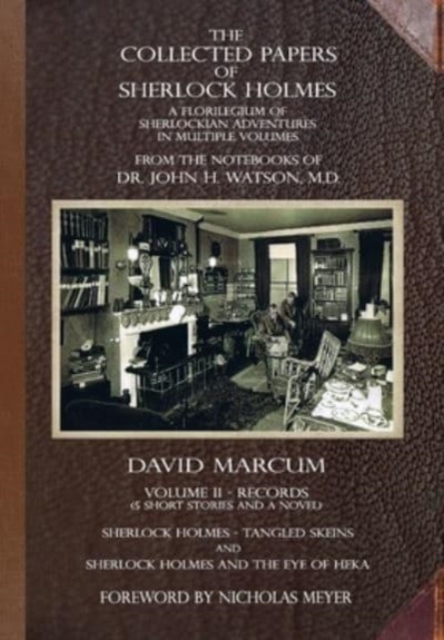 The Collected Papers of Sherlock Holmes - Volume 2 : A Florilegium of Sherlockian Adventures in Multiple Volumes, Hardback Book