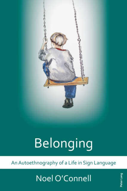 Belonging : An Autoethnography of a Life in Sign Language, PDF eBook
