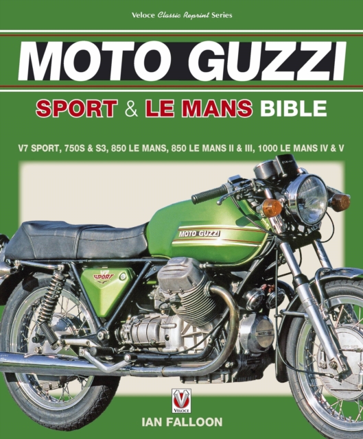 The Moto Guzzi Sport & Le Mans Bible, Paperback / softback Book