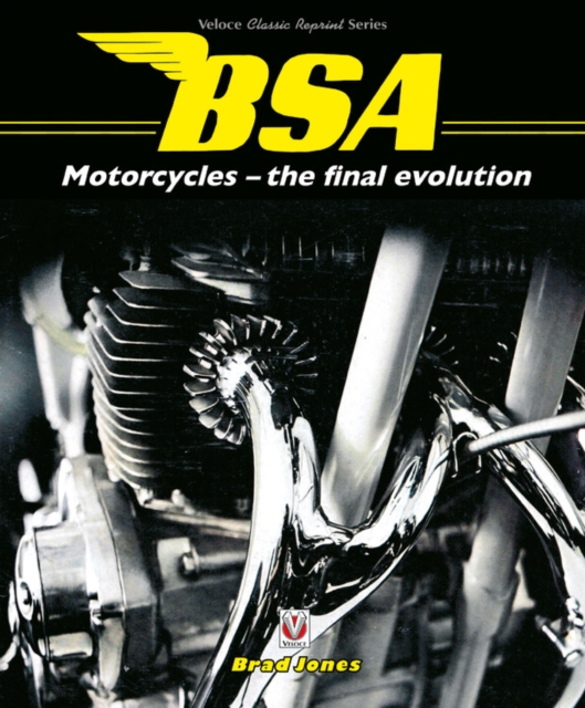 BSA Motorcycles - the final evolution, Paperback / softback Book
