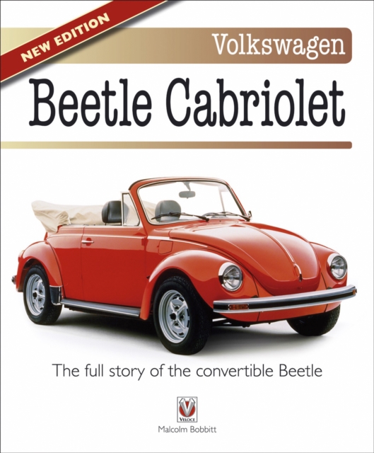 Volkswagen Beetle Cabriolet : The full story of the convertible Beetle (New Edition), EPUB eBook