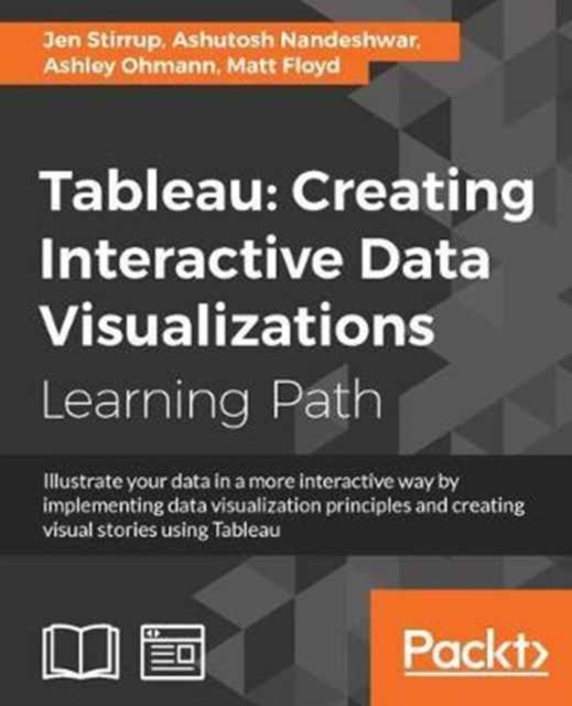 Tableau: Creating Interactive Data Visualizations, Paperback / softback Book