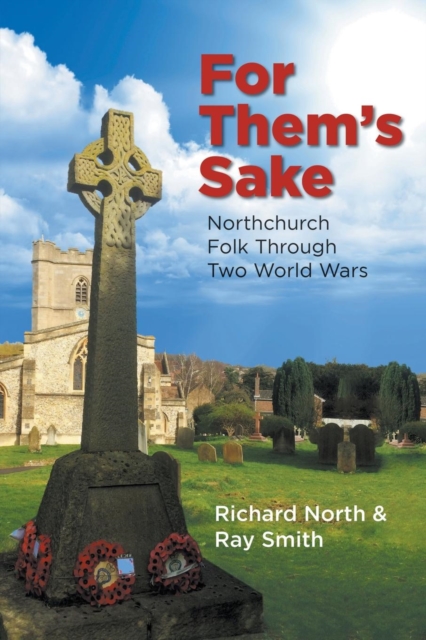 For Them's Sake : Northchurch Folk Through Two World Wars, Paperback / softback Book