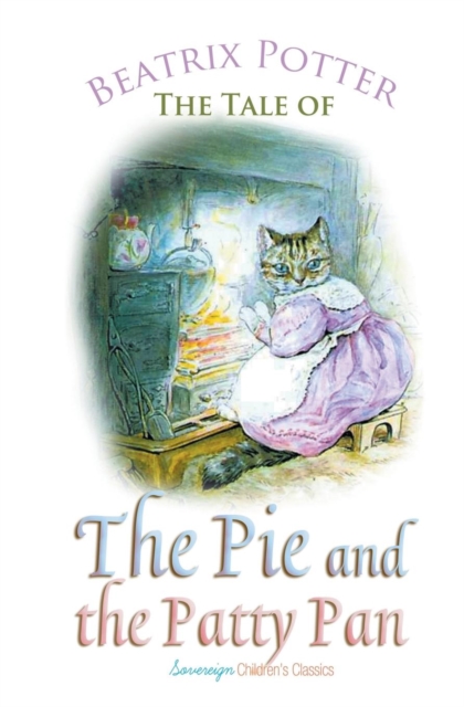 The Tale of the Pie and the Patty Pan, Paperback / softback Book