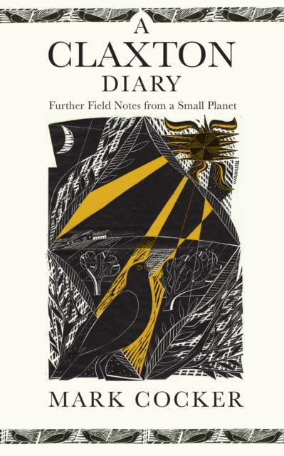 A Claxton Diary : Further Field Notes from a Small Planet, Hardback Book