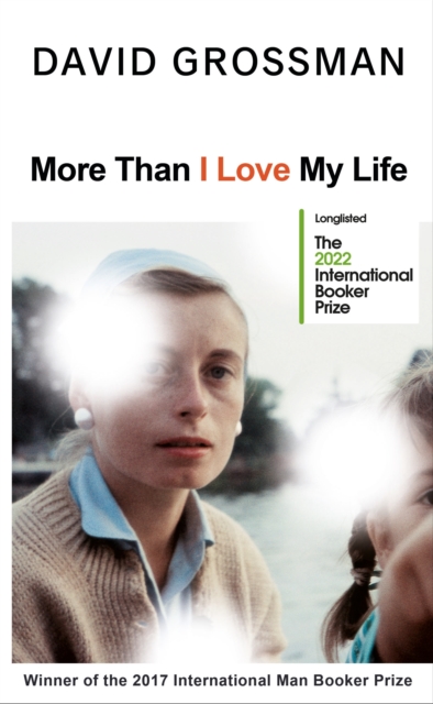 More Than I Love My Life : LONGLISTED FOR THE 2022 INTERNATIONAL BOOKER PRIZE, Hardback Book