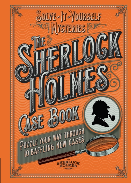 The Sherlock Holmes Case Book : Puzzle your way through 10 baffling new cases, Hardback Book