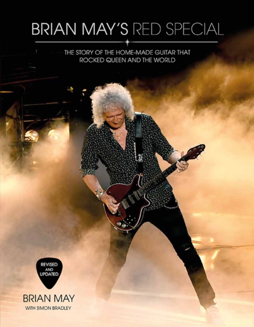 Brian May's Red Special : The Story of the Home-made Guitar that Rocked Queen and the World, Hardback Book