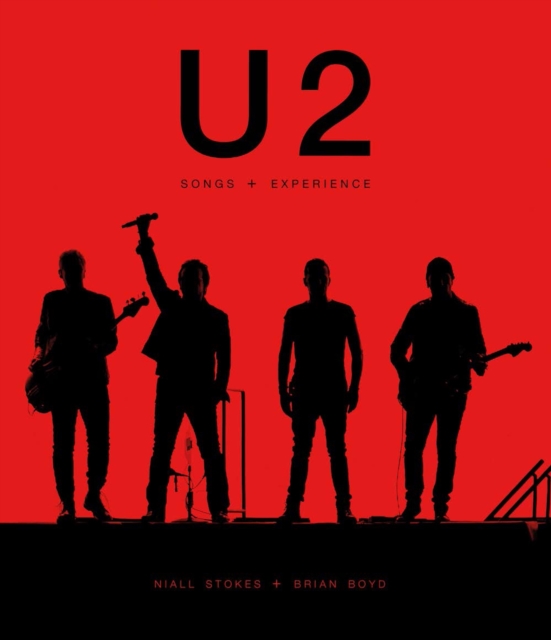 U2: Songs + Experience, Hardback Book