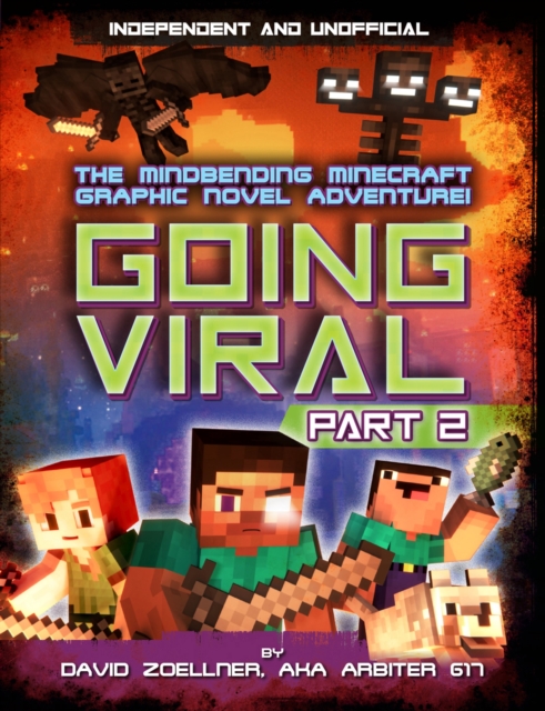 Going Viral Part 2 (Independent & Unofficial) : The conclusion to the mindbending graphic novel adventure!, Paperback / softback Book