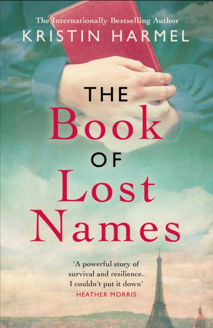 The Book of Lost Names : The novel Heather Morris calls 'a truly beautiful story', Paperback / softback Book