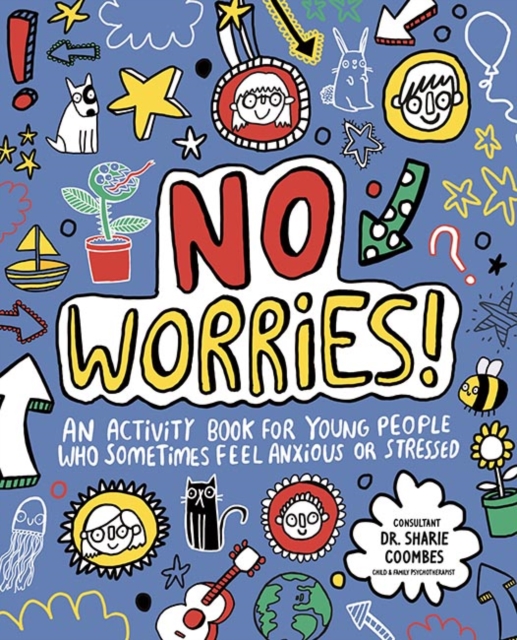 No Worries! Mindful Kids : An activity book for children who sometimes feel anxious or stressed, Paperback / softback Book