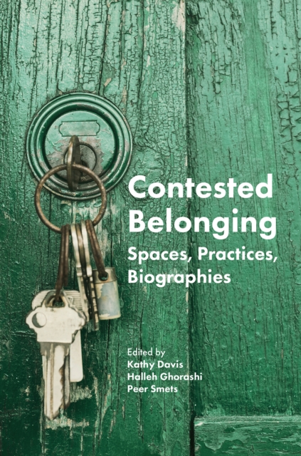 Contested Belonging : Spaces, Practices, Biographies, Hardback Book