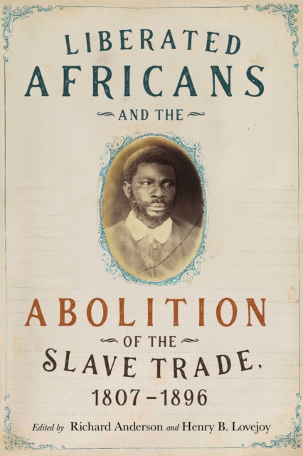 Liberated Africans and the Abolition of the Slave Trade, 1807-1896, PDF eBook